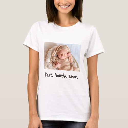 Best Auntie Ever Custom Baby Photo T_Shirt