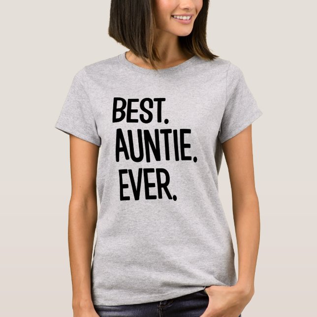 Best Auntie Ever funny women's aunt shirt (Front)