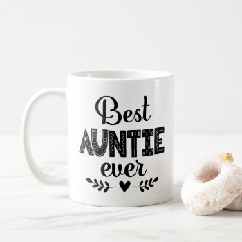 Best Auntie Ever Gift For Aunt Coffee Mug by MainstreetShirt at Zazzle