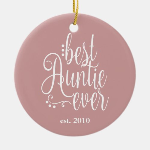 Best Auntie Ever Mauve Ceramic Ornament