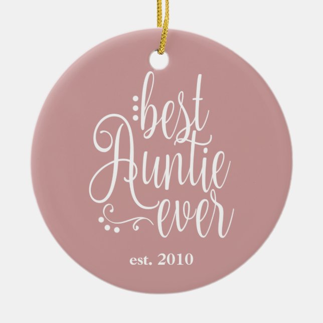 Best Auntie Ever Mauve Ceramic Ornament (Front)