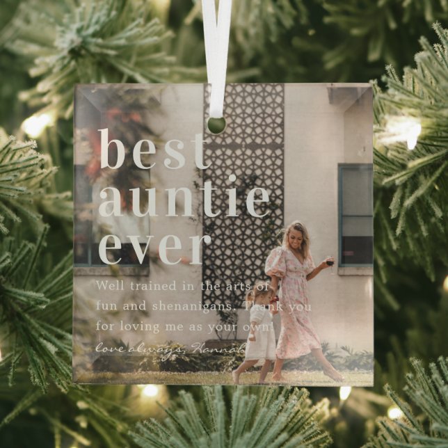 Best Auntie Ever | Quote & Photo Gift  Glass Ornament (Insitu)