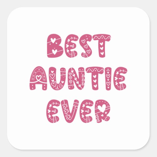 Best Auntie Ever Square Sticker