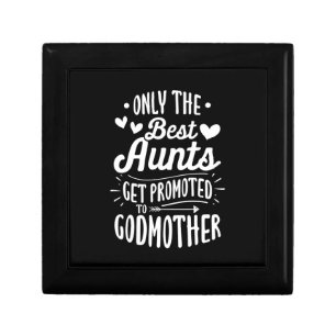 Best Aunts Get Promoted To Godmother Gift Box