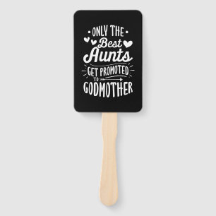 Best Aunts Get Promoted To Godmother Hand Fan