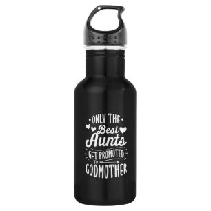 Best Aunts Get Promoted To Godmother Stainless Steel Water Bottle
