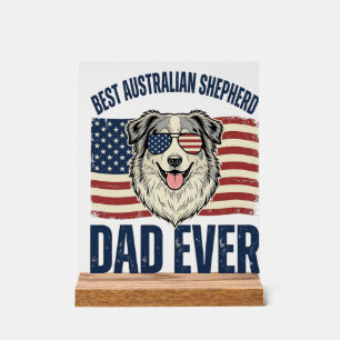 Best Australian Shepherd Dad Ever Patriotic Acrylic Sign