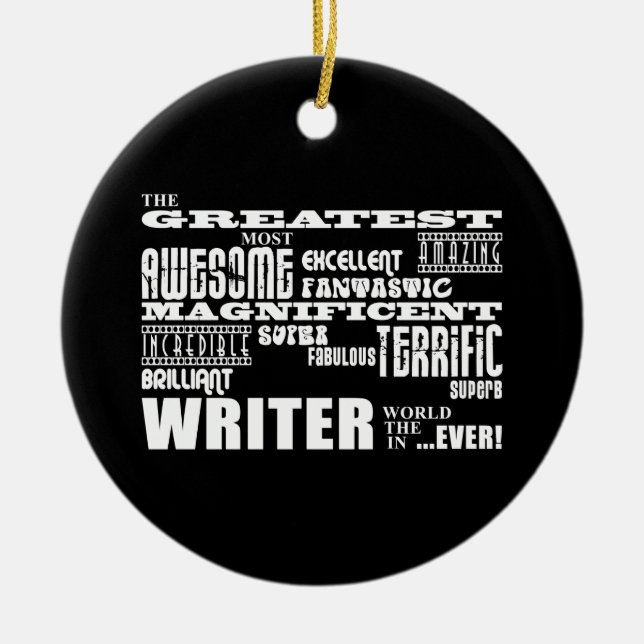 Best Authors and Writers : Greatest Writer Ceramic Ornament (Front)