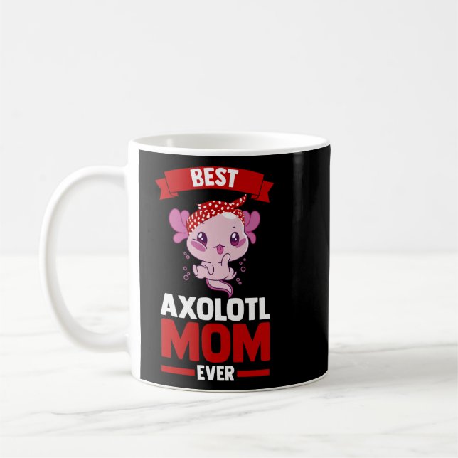 best axolotl mom ever Axolotls  Coffee Mug (Left)