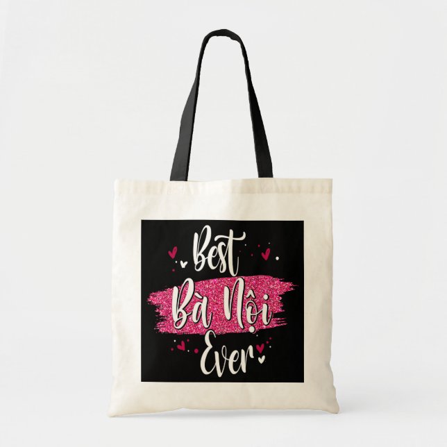 Best Ba Noi Ever Vietnamese Grandma Designs Tote Bag (Front)
