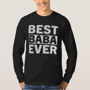 Best Baba Ever  Fathers Day Baba T-Shirt