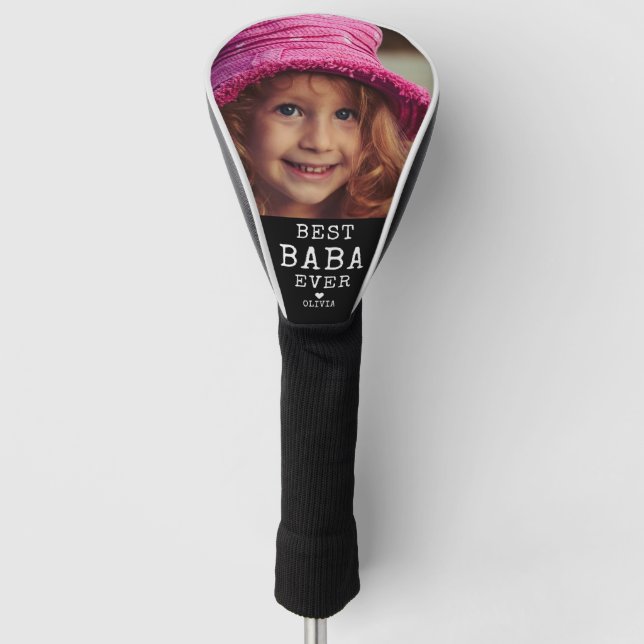 Best Baba Ever Father's Day Photo  Golf Head Cover (Front)