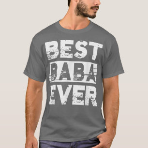 Best Baba Ever Gift For Grandpa Fathers Day T-Shirt