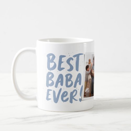 Best Baba Ever modern photo blue Fathers Day Coffee Mug