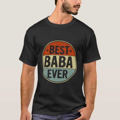 Best Baba Ever Style For Baba T_Shirt