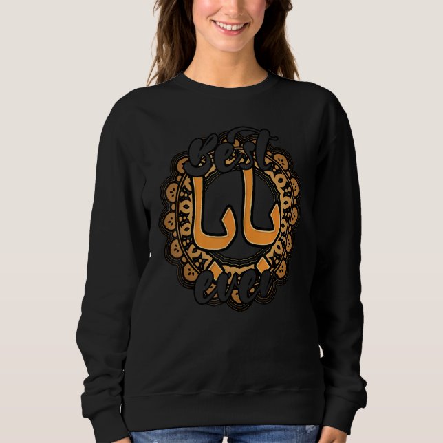 Best Baba Every Arabic Calligraphy Father s Day Mu Sweatshirt (Front)