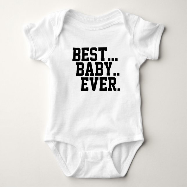 Best...Baby..Ever. House of Heron Original Baby Bodysuit (Front)