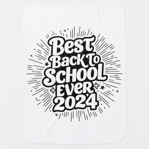 Best Back To School Ever 2024 Design Baby Blanket