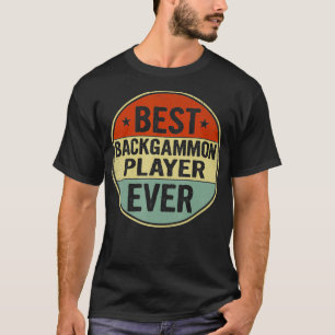 Best Backgammon Player Ever Retro Style Cool Birth T-Shirt