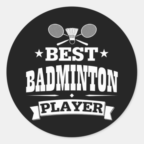 Best Badminton Player Classic Round Sticker