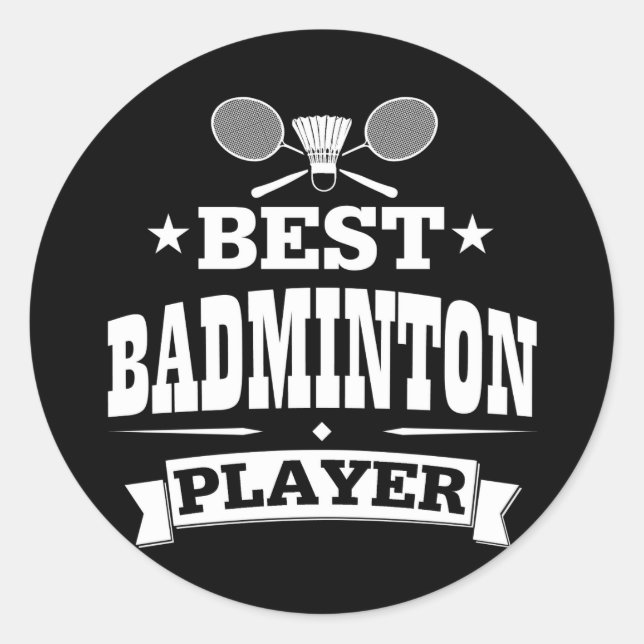Best Badminton Player Classic Round Sticker (Front)