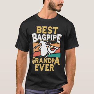 Best Bagpipe Grandpa Ever Bagpipe Player Bagpiper T-Shirt
