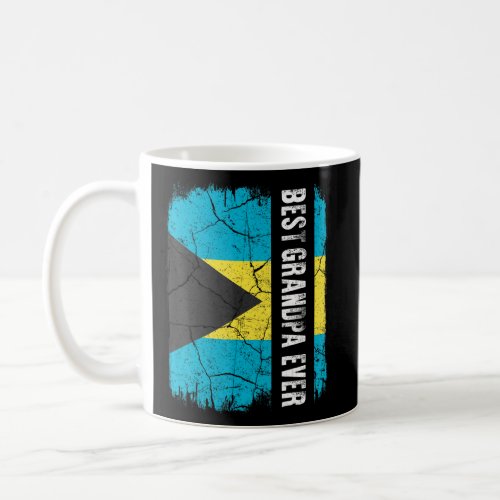 Best Bahamian Grandpa Ever Bahamas Flag Fathers D Coffee Mug