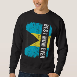 Best Bahamian Mom Ever Bahamas Flag Mother's Day Sweatshirt