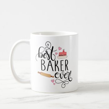 Best Baker Ever Mug by Beezazzler at Zazzle