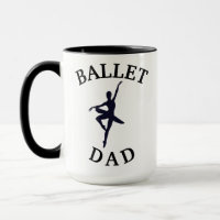 Best "BALLET DAD" Ever! Dancing Father's Coffee