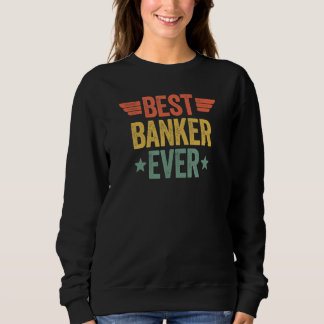 Best Banker Ever 5 Sweatshirt