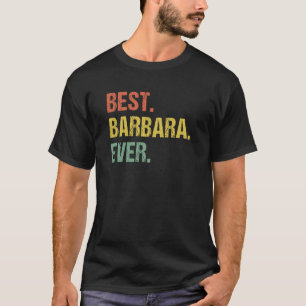 Best Barbara Ever Retro Name Humor Nickname T-Shirt