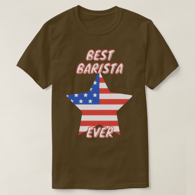 Best Barista Ever 7 T-Shirt (Design Front)