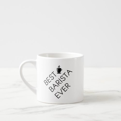 Best barista ever Barista gift Coffee lover gift Espresso Cup