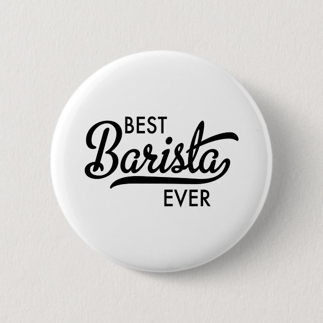 Best Barista ever Button (Front)