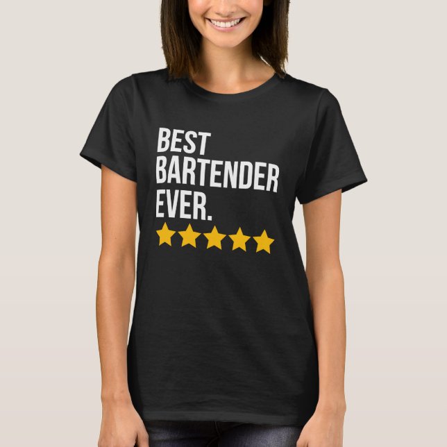 Best Bartender Ever Bar Waiter  Barkeeper T-Shirt (Front)