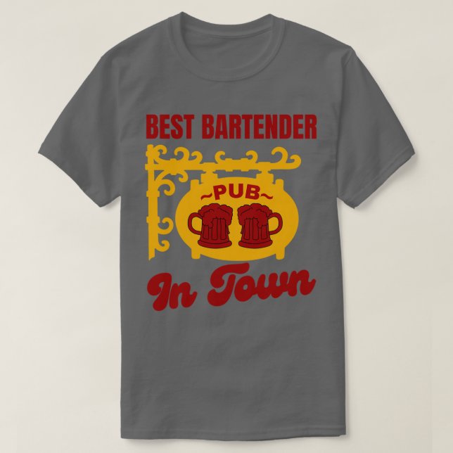 Best Bartender In Town T-Shirt (Design Front)