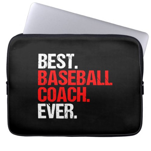 Best Baseball Coach Ever Ball Sports Gift Idea Laptop Sleeve