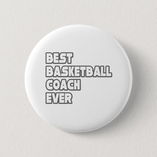 Best Basketball Coach Ever Pinback Button (Front)