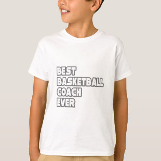 Best Basketball Coach Ever T-Shirt