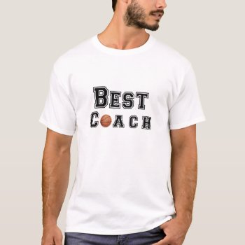 Best Basketball Coach T-shirt by UberTee at Zazzle