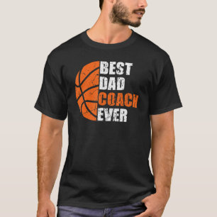 Best Basketball Dad Coach Ever Fathers Day Retro B T-Shirt