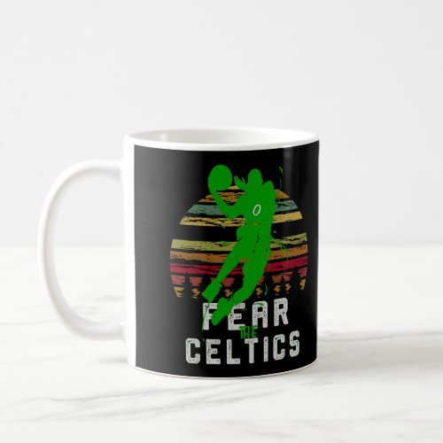 Best Basketball Fear The Celtics 0 Gift For The Fa Coffee Mug