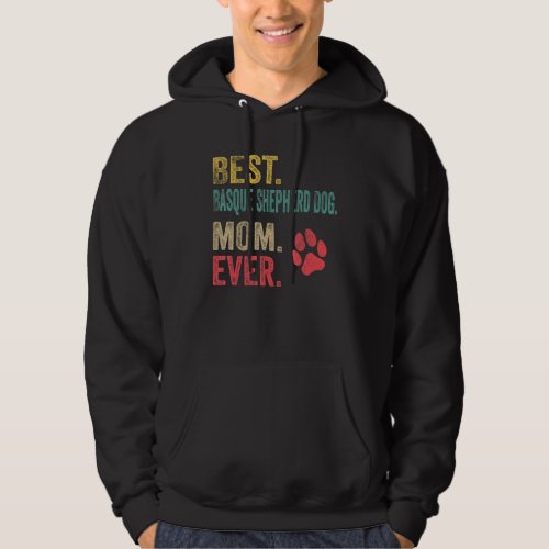 Best Basque Shepherd Dog Mom ever Vintage Mother D Hoodie