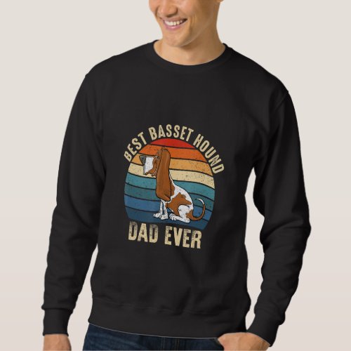 Best Basset Hound Dad Ever Cute Dog Sweatshirt