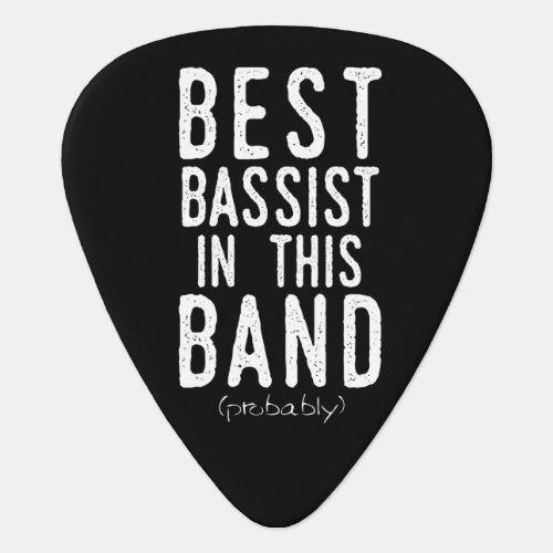 Best Bassist probably wht Guitar Pick