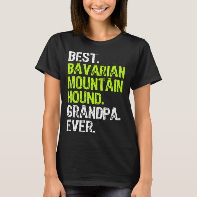Best Bavarian Mountain Hound Grandpa Ever Dog T-Shirt