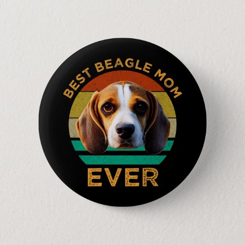 Best Beagle Mom Ever Button