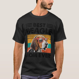 Best Beagle Mom Ever Dog Sunglasses Mother s Day T-Shirt
