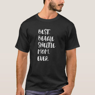 Best Beagle Sheltie Mom Ever T-Shirt